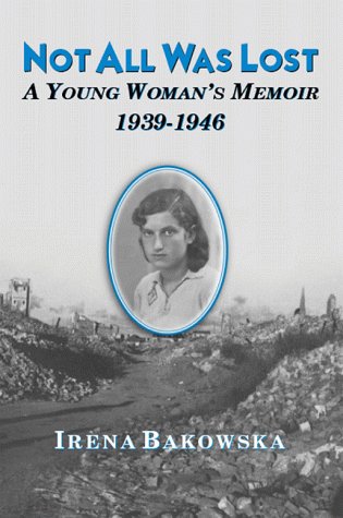 Not All Was Lost : A Young Woman's Memoir, 1939-19 Books