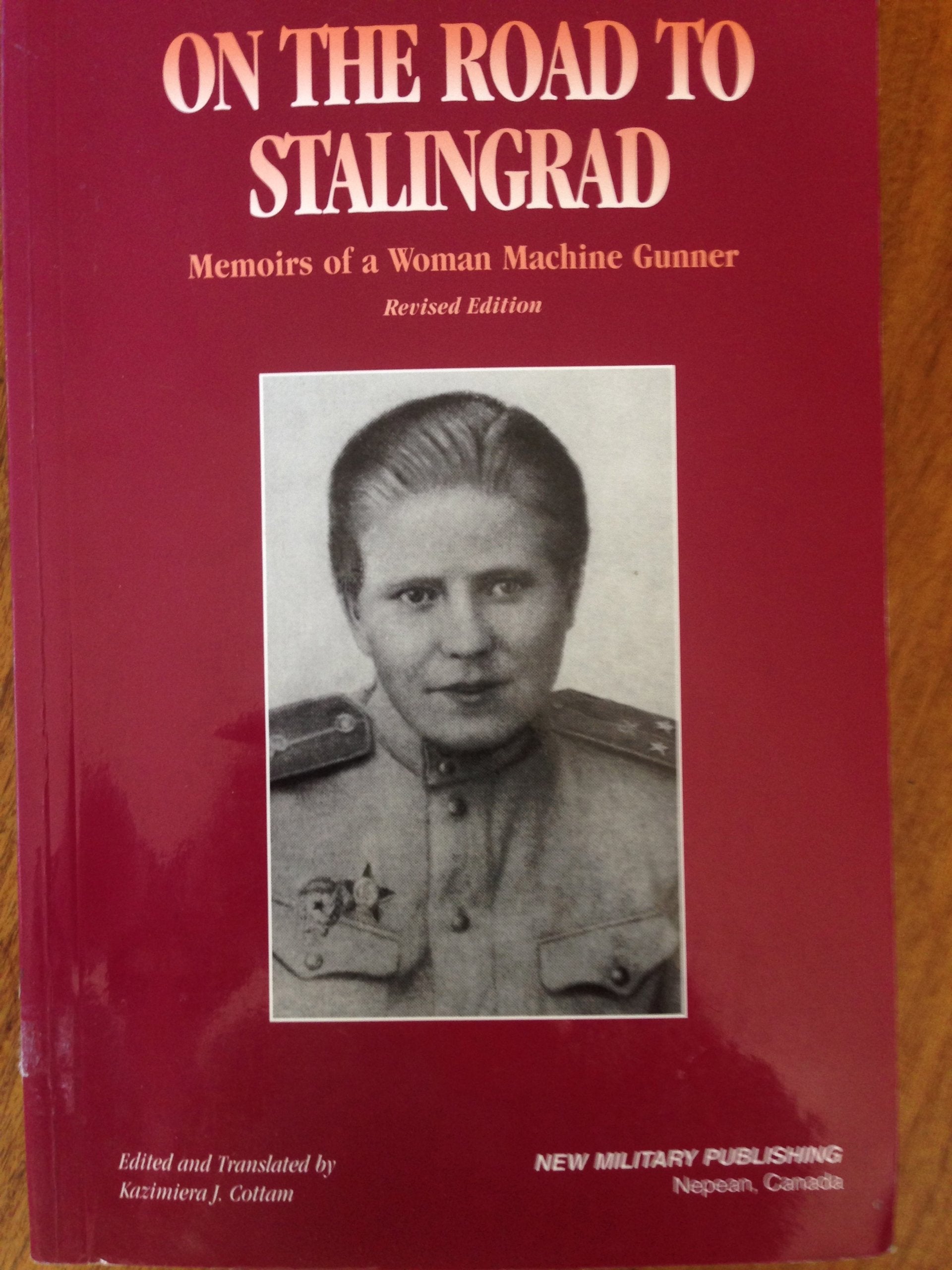 On the Road to Stalingrad: Memoirs of a Woman Machine Gunner Social Sciences