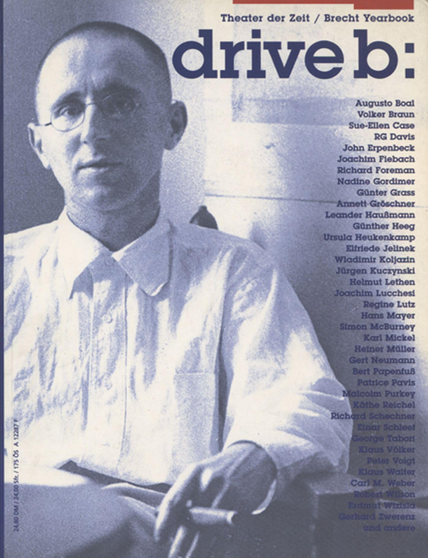 The Brecht Yearbook 23: Drive B : Brecht 100: Theater der Zeit Arbeitsbuch III: Drive B: Brecht 100 Drama