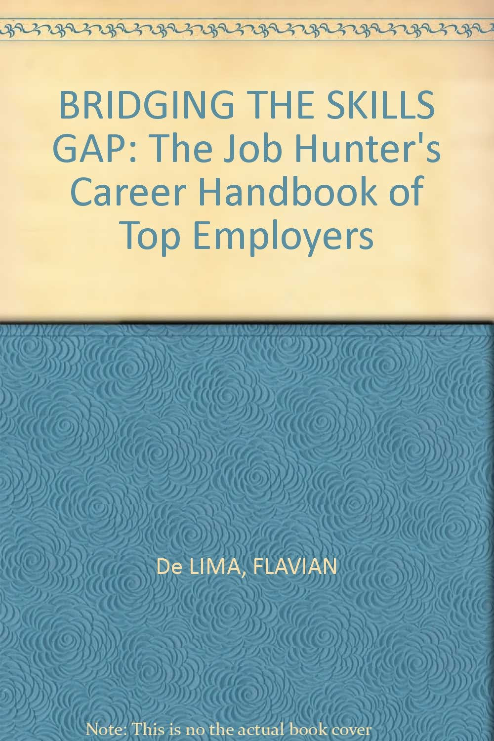 Bridging the Skills Gap : The Job-Hunter's Career book