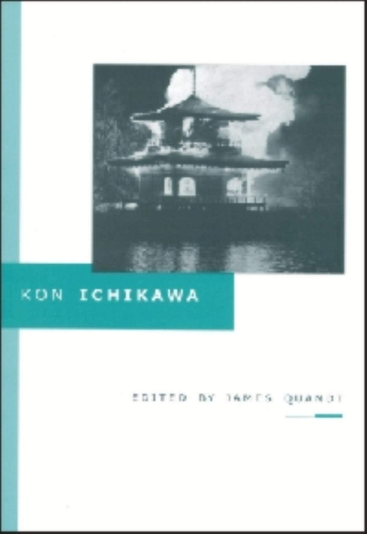 Kon Ichikawa (Cinematheque Ontario Monographs) Media & Communication