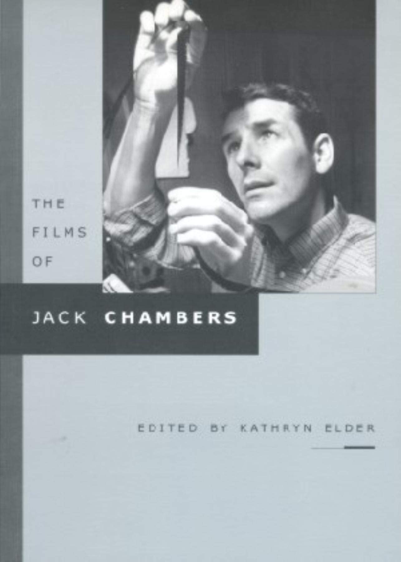 The Films of Jack Chambers (Cinematheque Ontario Monographs) Social Sciences