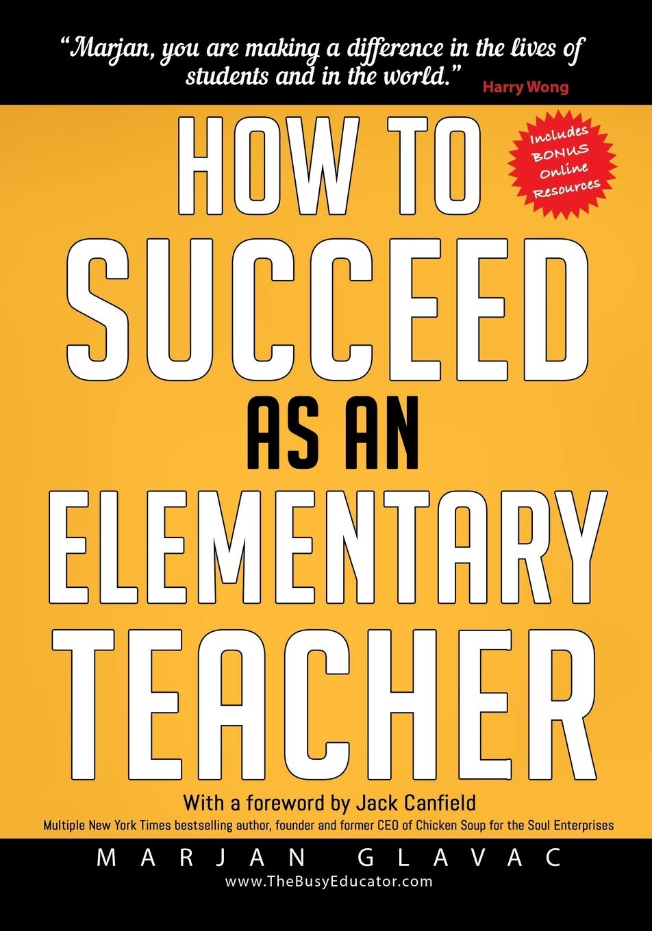 How to Succeed as an Elementary Teacher: The Most Effective Teaching Strategies For Classroom Teachers With Tough And Challenging Students (Teacher Classroom Management Resources) Education & Training
