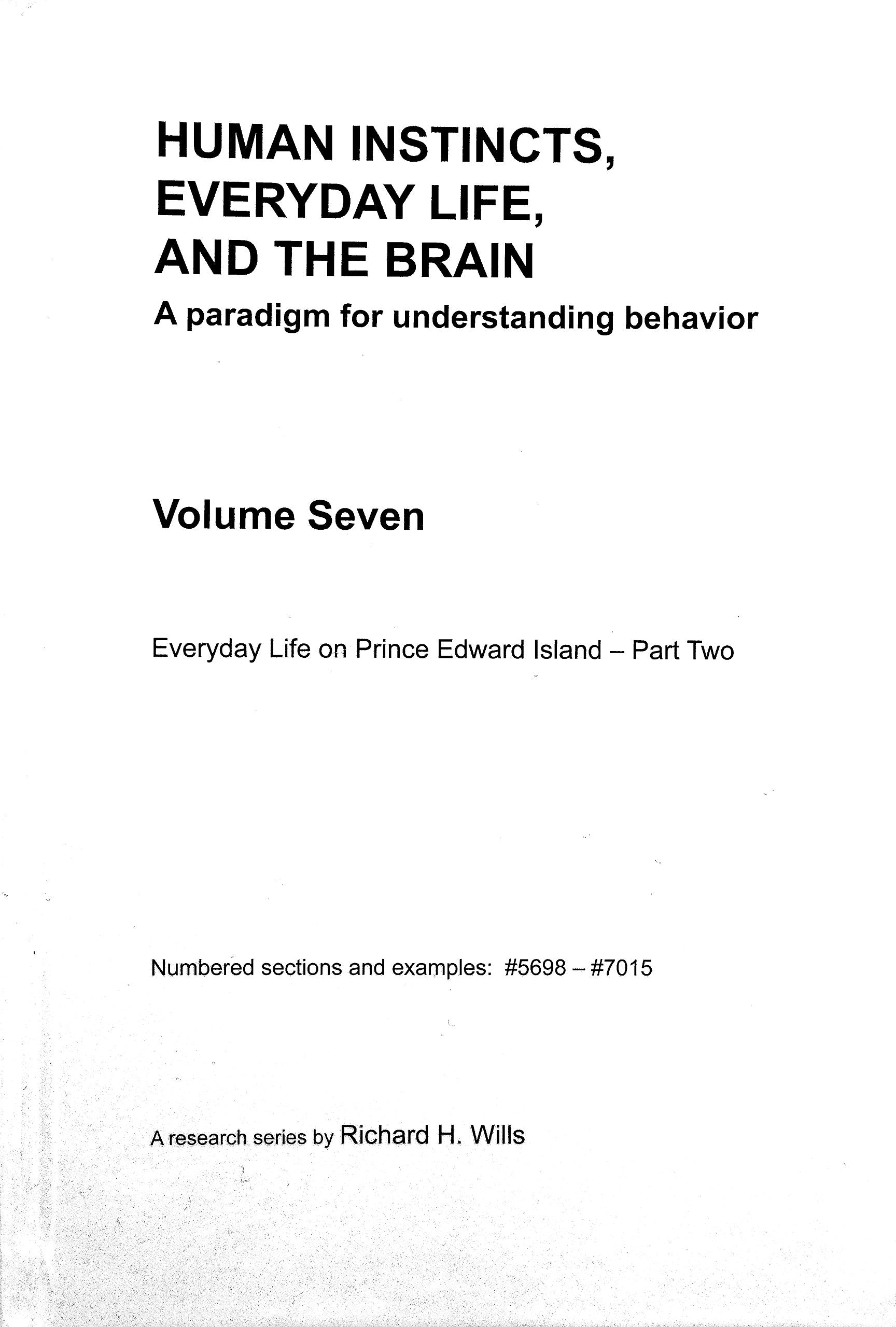 Human Instincts, Everyday Life, and the Brain: A paradigm for understanding behavior. Everyday Life on Prince Edward Island - Part Two Books