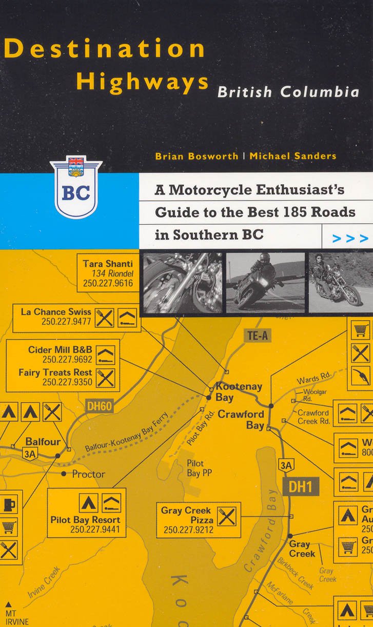 Destination Highways British Columbia: A Motorcycle Enthusiast's Guide to the Best 185 Roads in Southern Bc Books