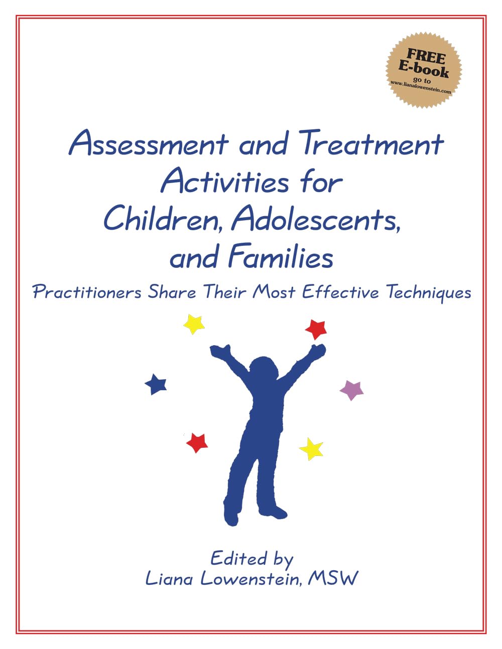 Assessment and Treatment Activities for Children, Adolescents, and Families: Practitioners Share Their Most Effective Techniques Medicine