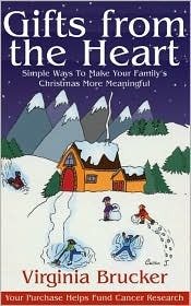 Gifts From the Heart - 450 Simple Ways to Make Your Family's Christmas More Meaningful Books