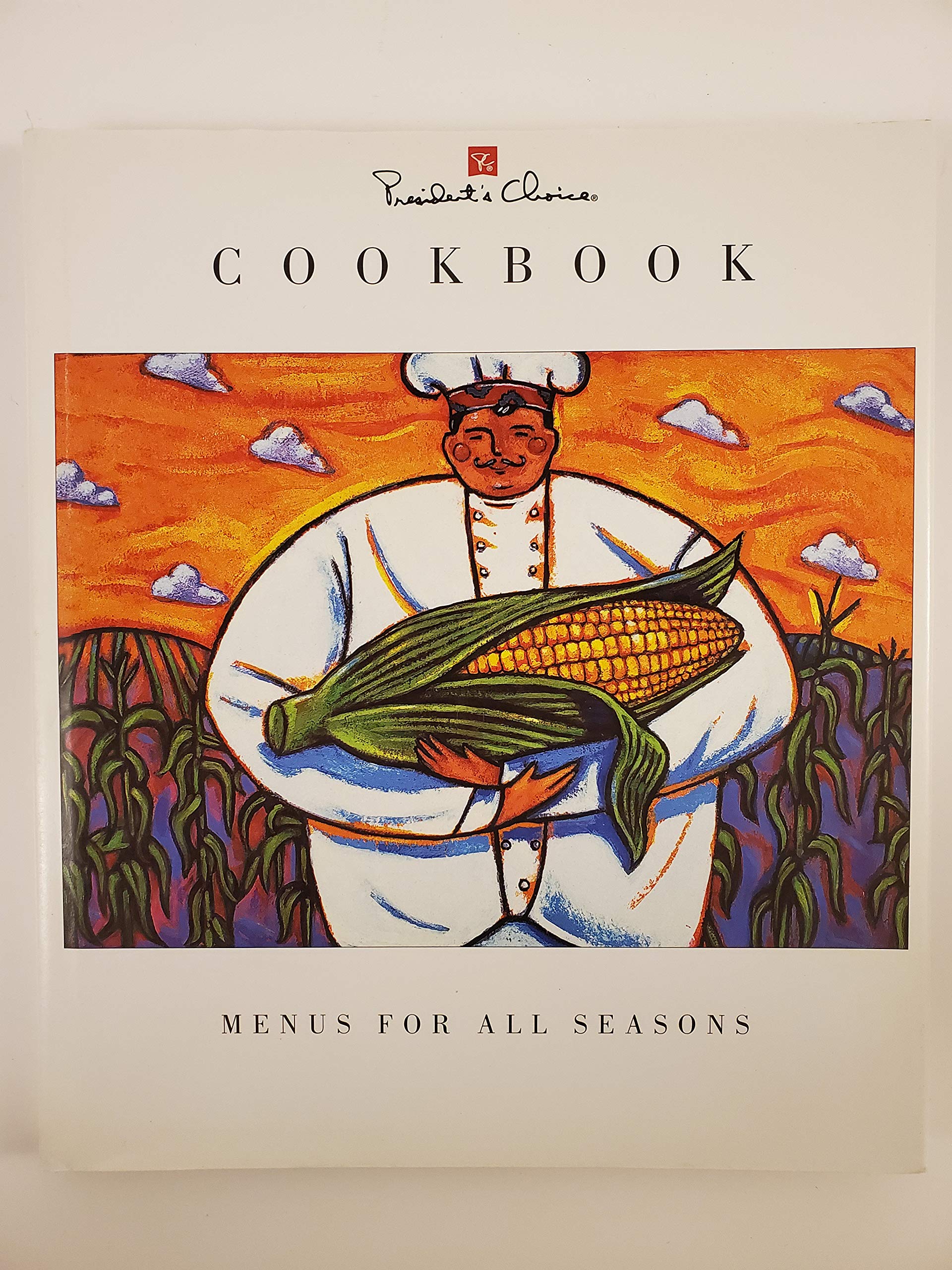 President's Choice Cookbook : Menus for All Seasons Books