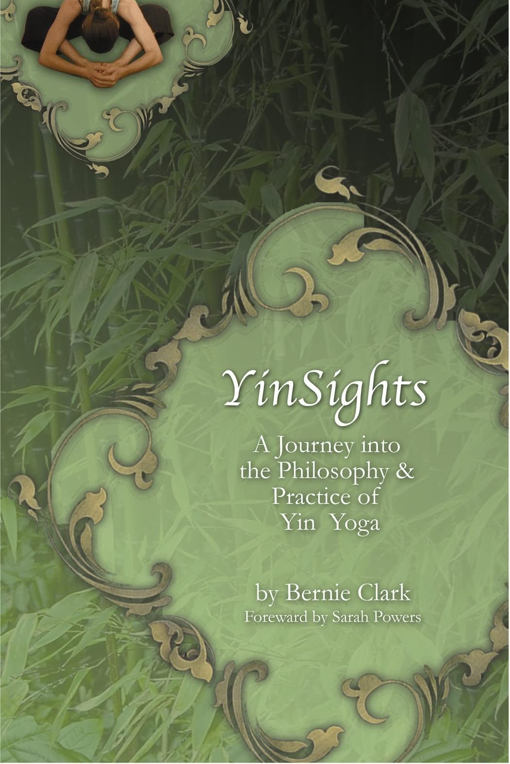 Yinsights: A Journey into the Philosophy & Practice of Yin Yoga Health, Nutrition & Fitness