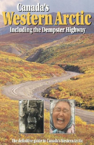 Canada's Western Arctic: Including the Dempster Highway Leisure, Home & Garden
