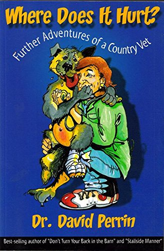 Where Does It Hurt? : Further Adventures of a Country Vet Books