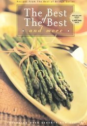 The Best of the Best and More: Recipes from the Best of Bridge (Best-Selling Series) Cooking & Enjoying