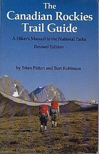 The Canadian Rockies Trail Guide — A Hikers Manual To The National Parks Revised Edition Books