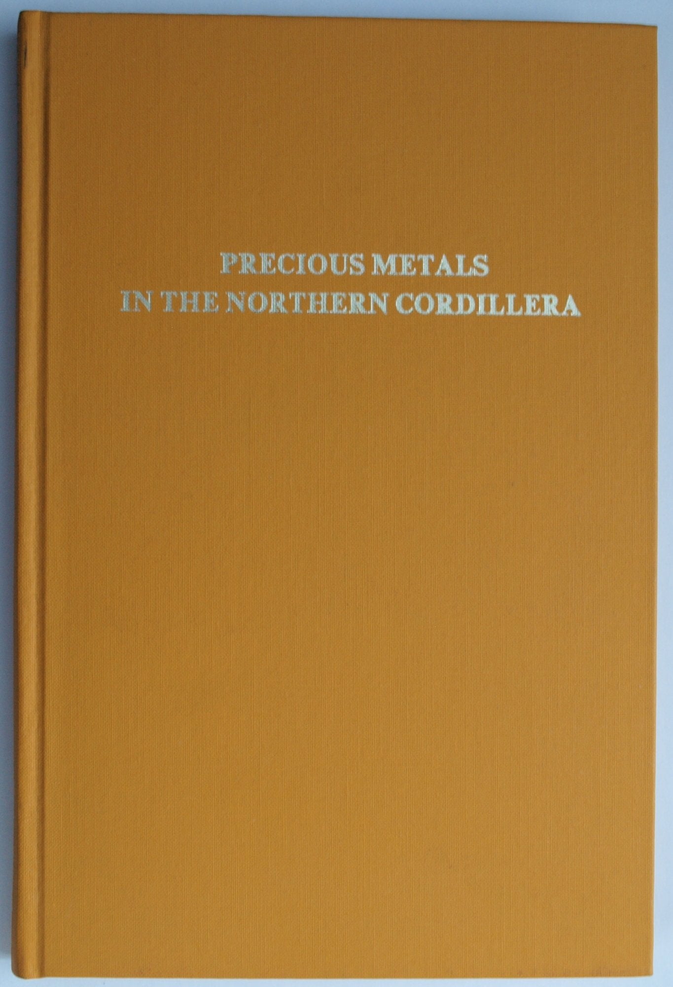 Precious metals in the Northern Cordillera: Proceedings of a symposium held April 13-15, 1981 in Vancouver, British Columbia, Canada (Special ... the Association of Exploration Geochemists) Books