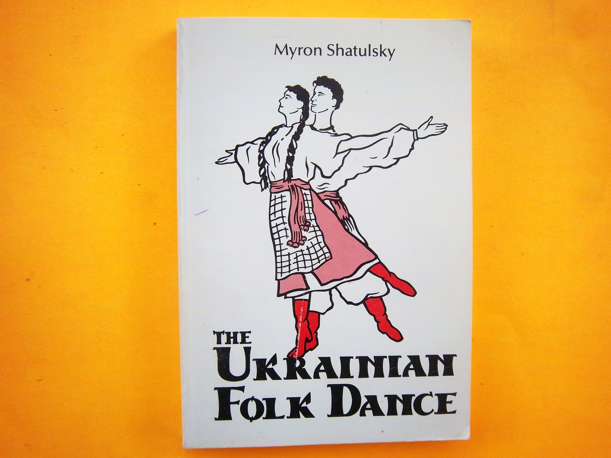The Ukrainian folk dance by Shatulsky, Myron Books