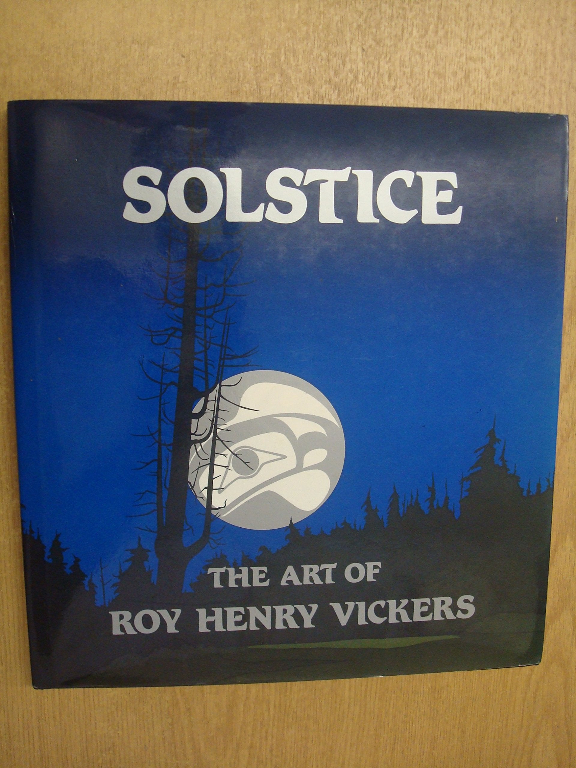 SOLSTICE The Art Of Roy Henry Vickers Books