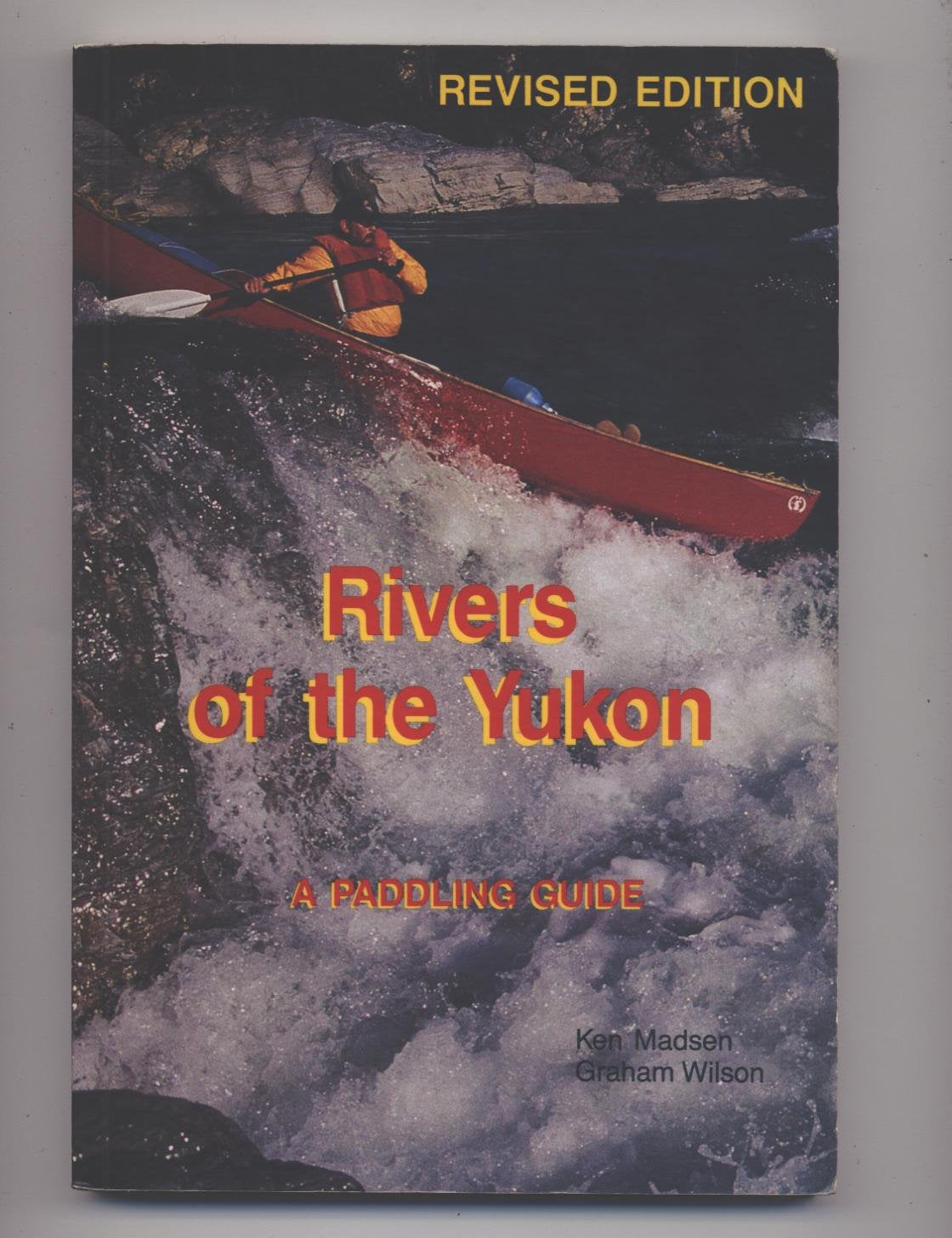 Rivers of the Yukon : A Paddling Guide Books