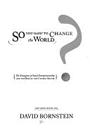 So You Want to Change the World?: The Emergence of Social Entrepreneurship and the Rise of the Citizen Sector Books