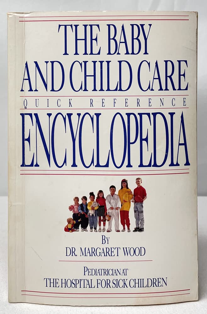 The Baby and Child Care Quick Reference Encyclopedia Books