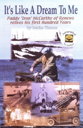 IT'S LIKE A DREAM TO ME Paddy 'Iron' McCarthy of Renews Relives His First Hundred Years Books