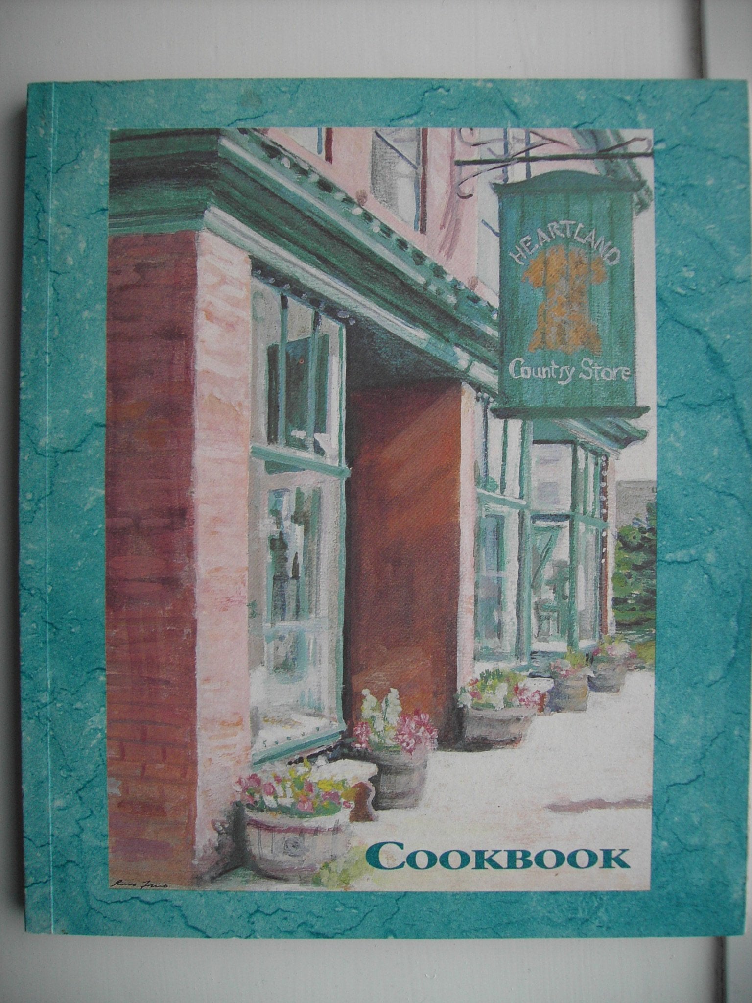 Heartland Country Store Cookbook Cooking & Enjoying
