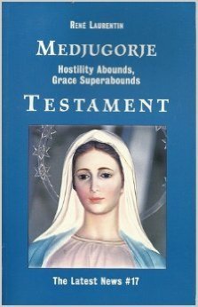 MEDJUGORJE TESTAMENT HOSTILITY ABOUNDS GRACE SUPERABOUNDS - THE LATEST NEWS #17 book