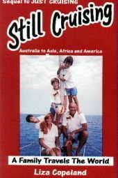 Still Cruising- A Family Travels the World: Australia to Asia, Africa and America Leisure, Home & Garden