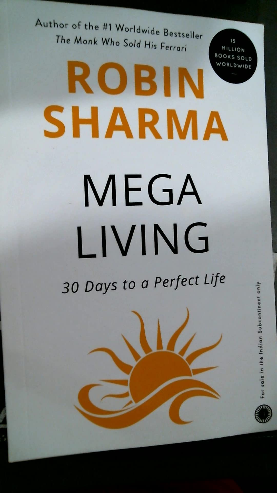 Megaliving!: 30 Days to a Perfect Life: The Ultimate Action Plan for Total Mastery of Y Our Mind, Body & Character: 30 Days to a Perfect Life - The ... Mastery of Your Mind, Body and Character Psychology