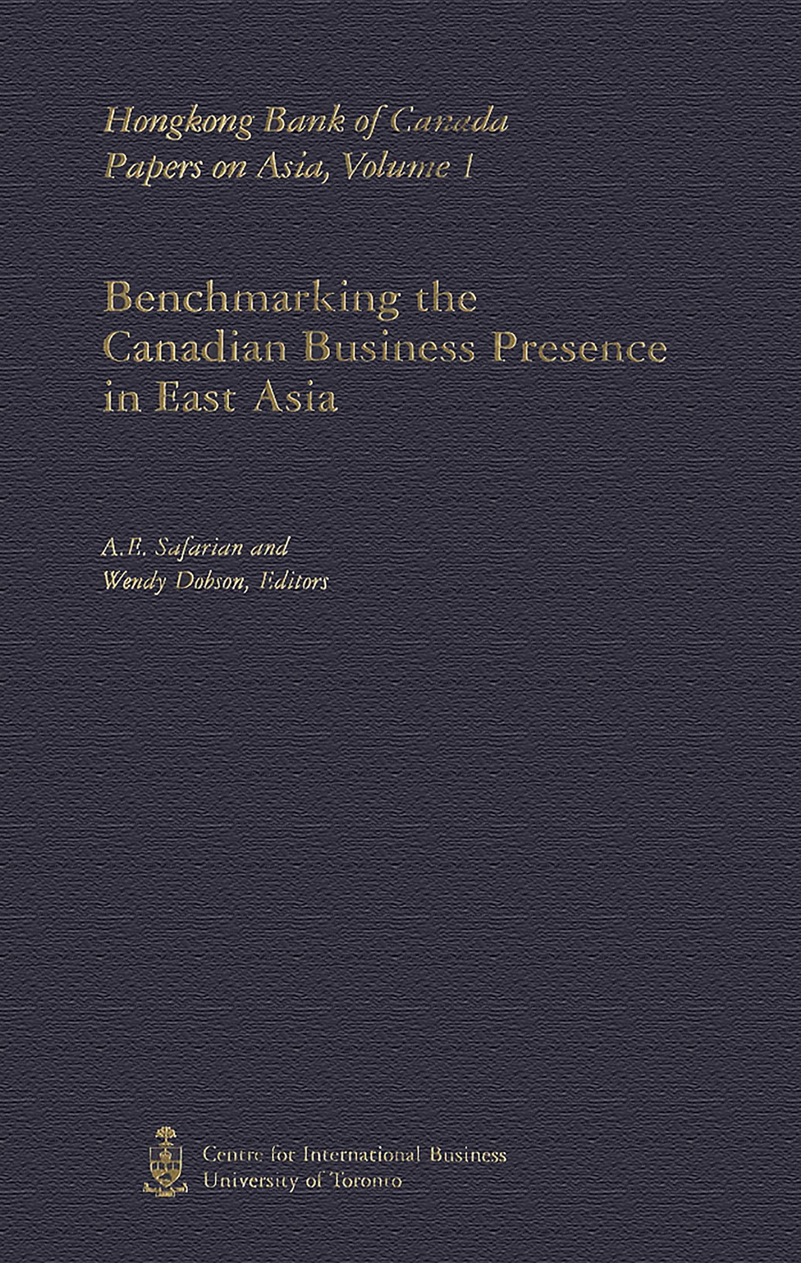 Benchmarking the Canadian Business Presence in East Asia (Hsbc Bank Canada Papers on Asia, 1, Band 1) Business, Finance & Career