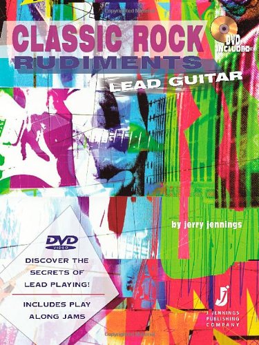 Classic Rock Rudiments for Lead Guitar (Learn How to Play Blues & Classic Rock Lead Guitar - Book & DVD) by Jerry Jennings (2008) Paperback Books