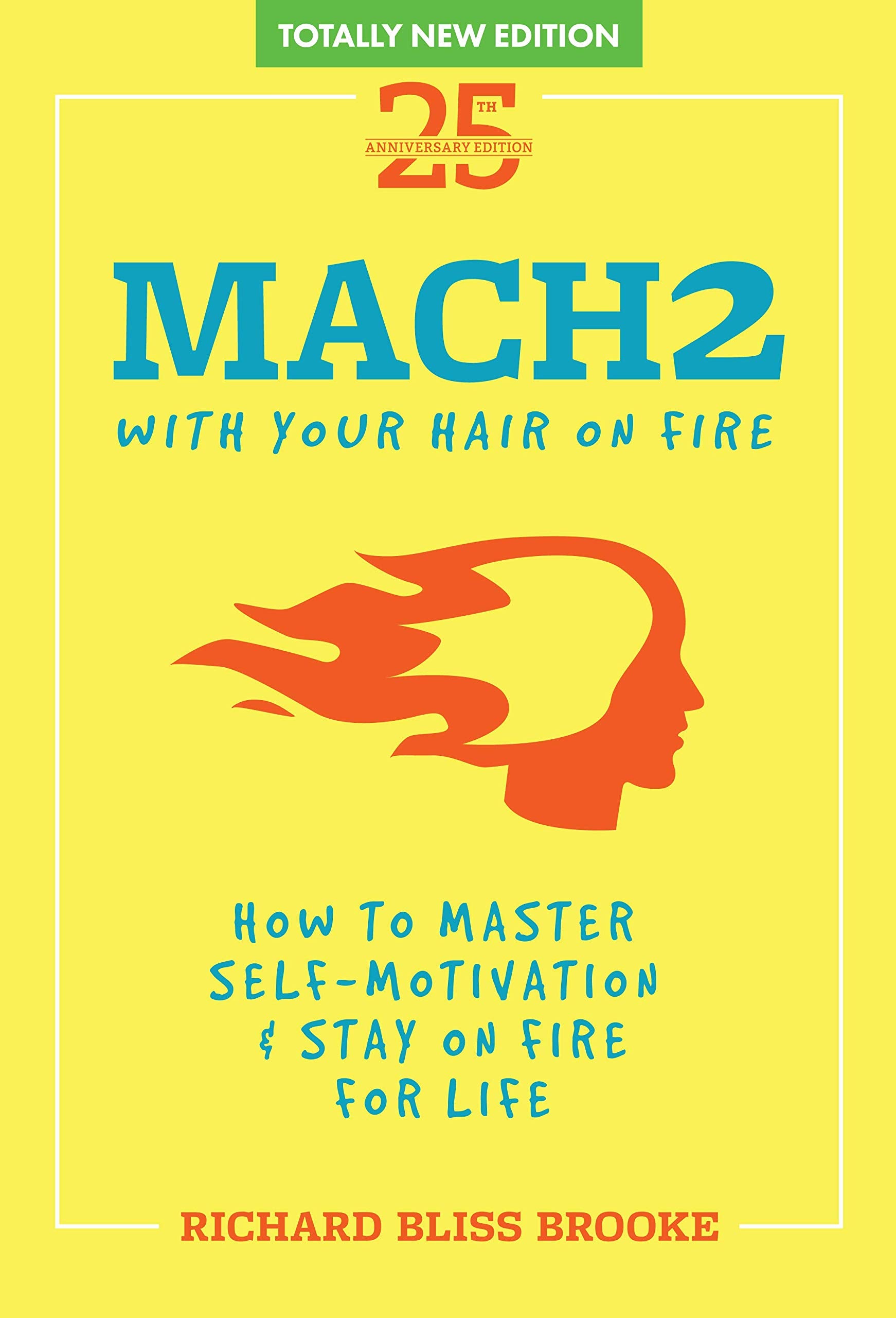 Mach2: How to Master Self-Motivation & Stay on Fire fo Life Books