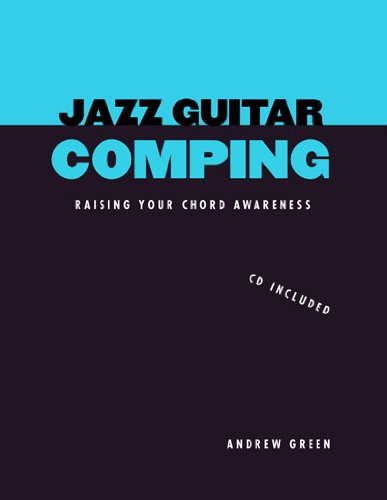 Jazz Guitar Comping: Raising Your Chord Awareness Arts & Music