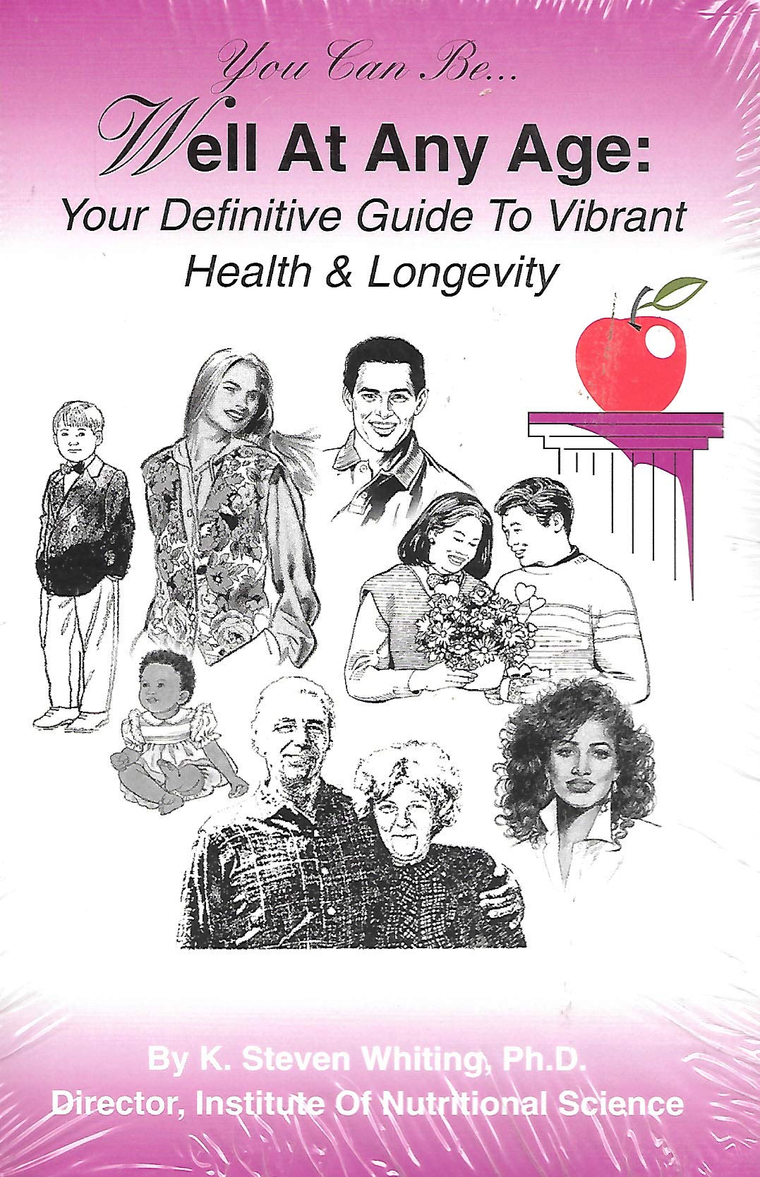 You Can Be...Well at Any Age: Your Definitive Guide to Vibrant Health Medicine