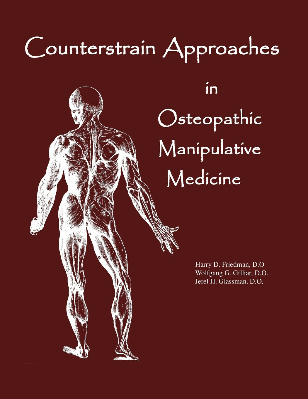 Counterstrain Approaches In Osteopathic Manipulative Medicine (SFIMMS Series in Neuromusculoskeletal Medicine) Medicine