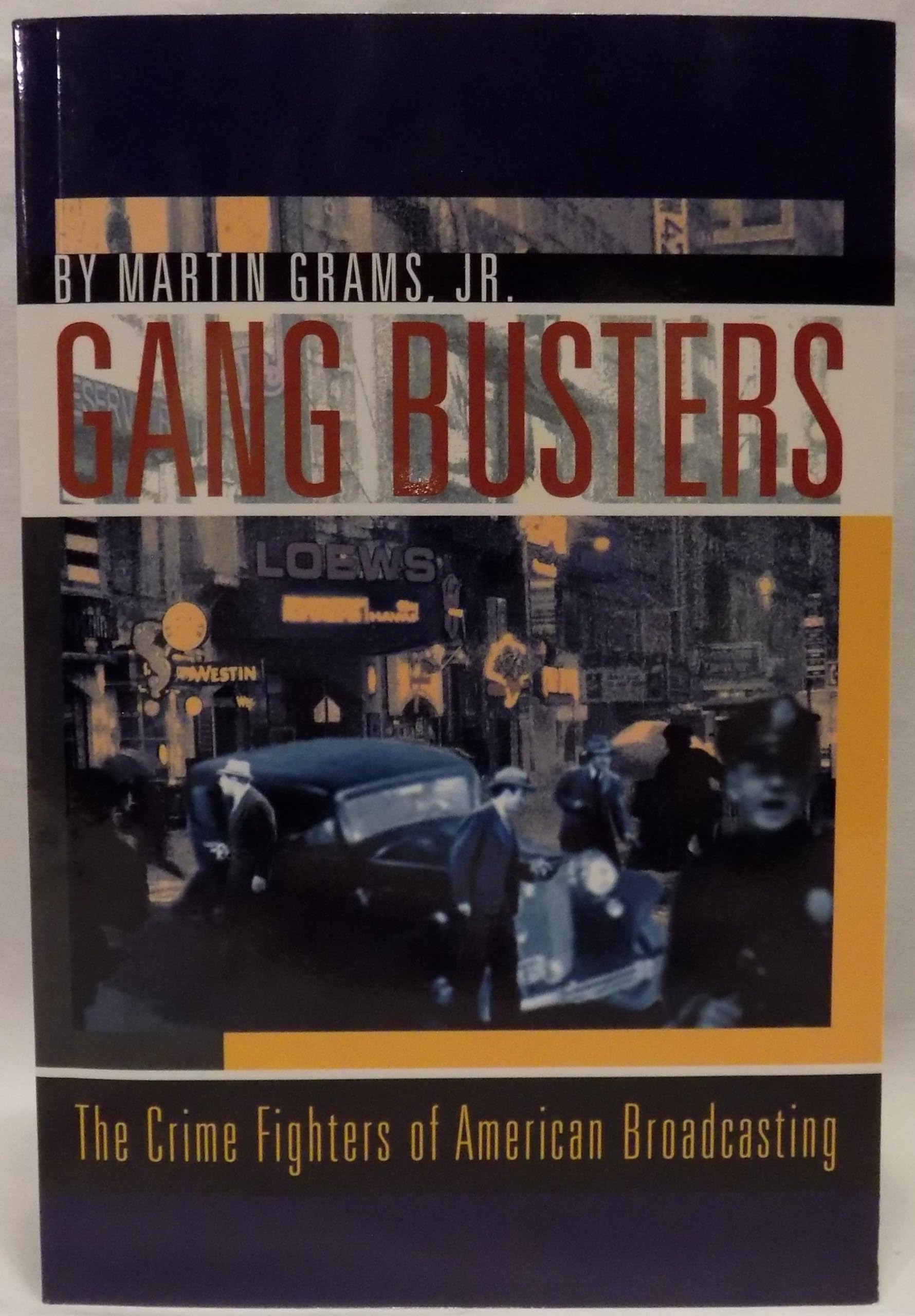 Gang Busters: The Crime Fighters of American Broadcasting Books