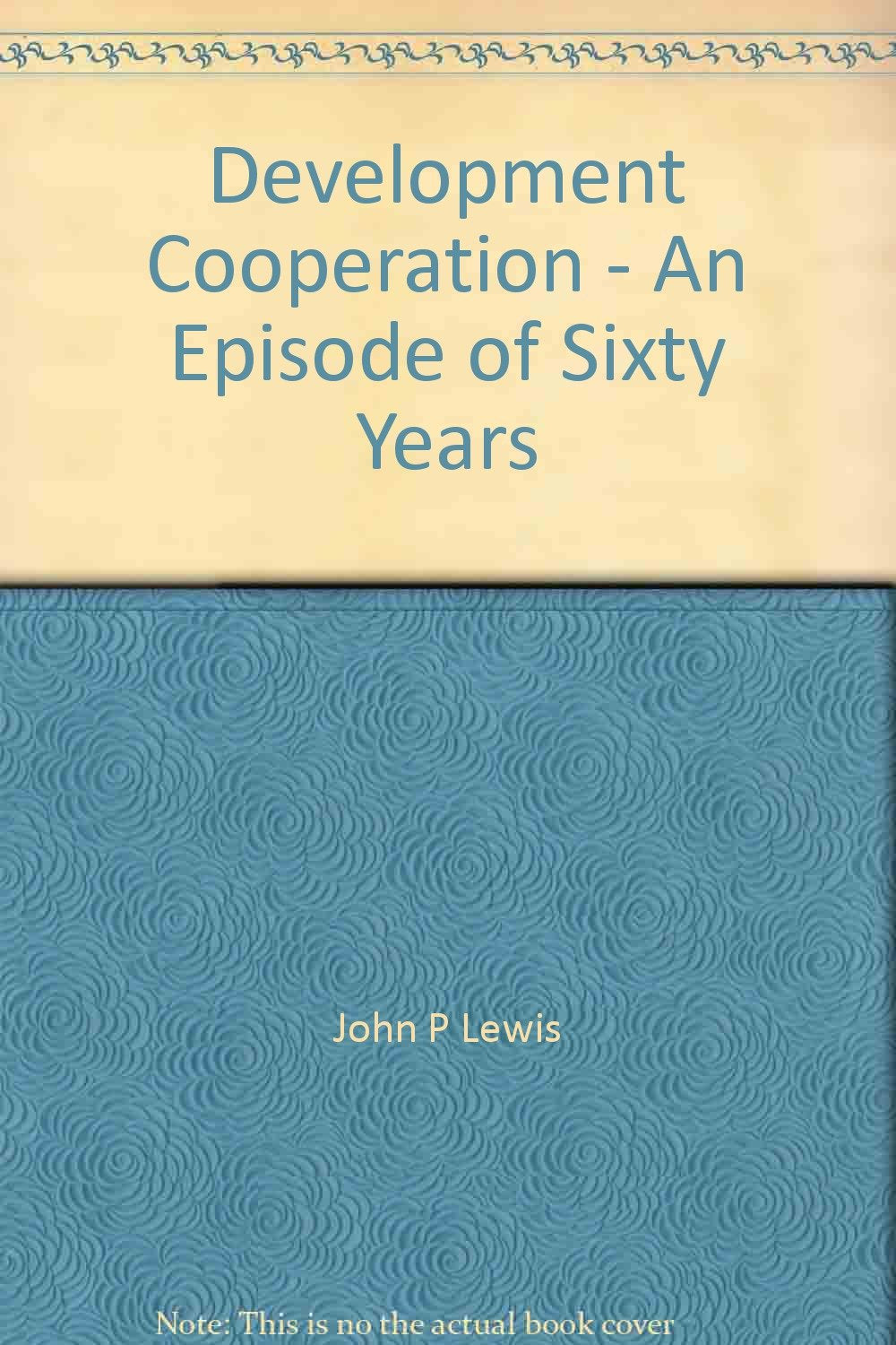Development Cooperation - An Episode of Sixty Years Books