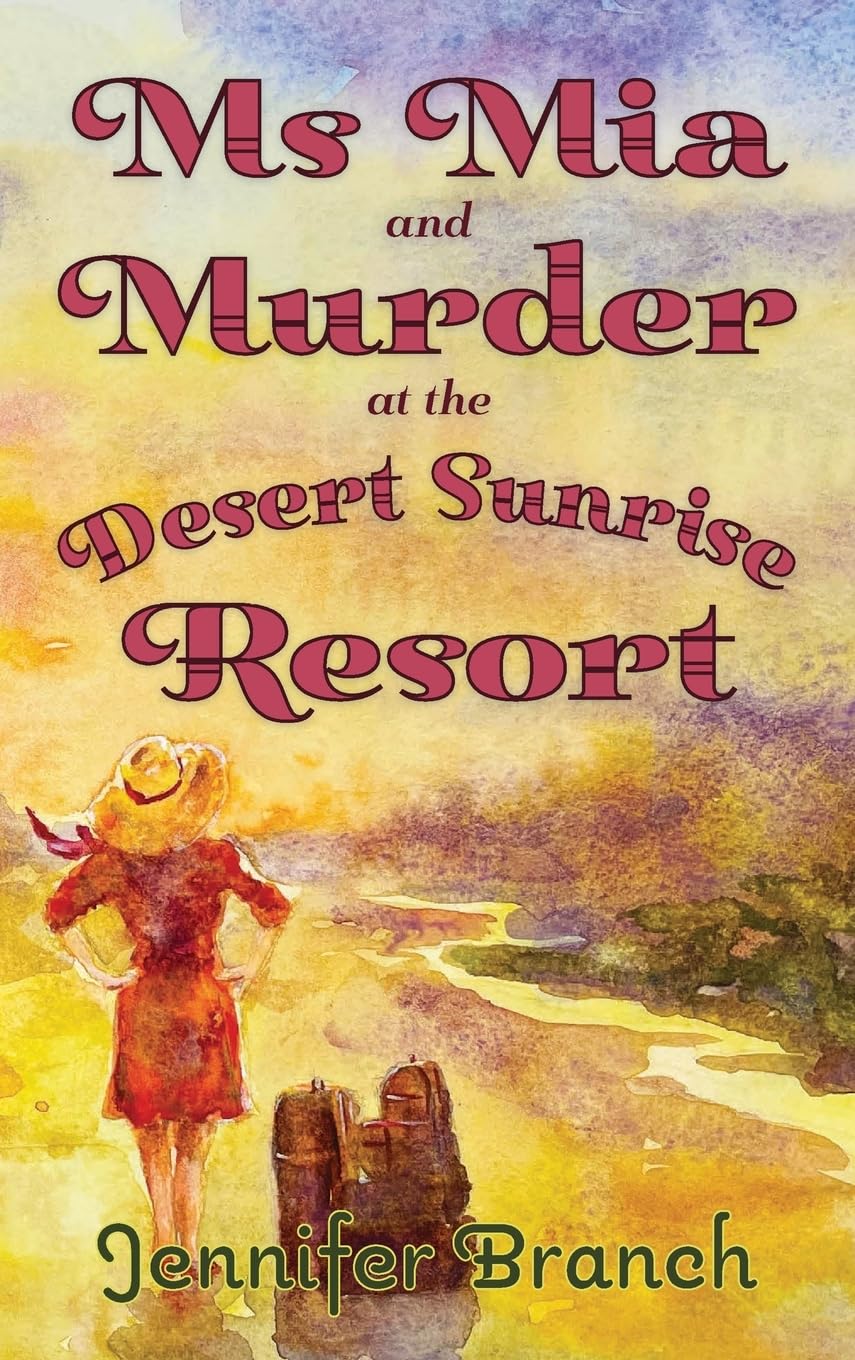Ms. Mia and Murder at the Desert Sunrise Resort Humour & Satire