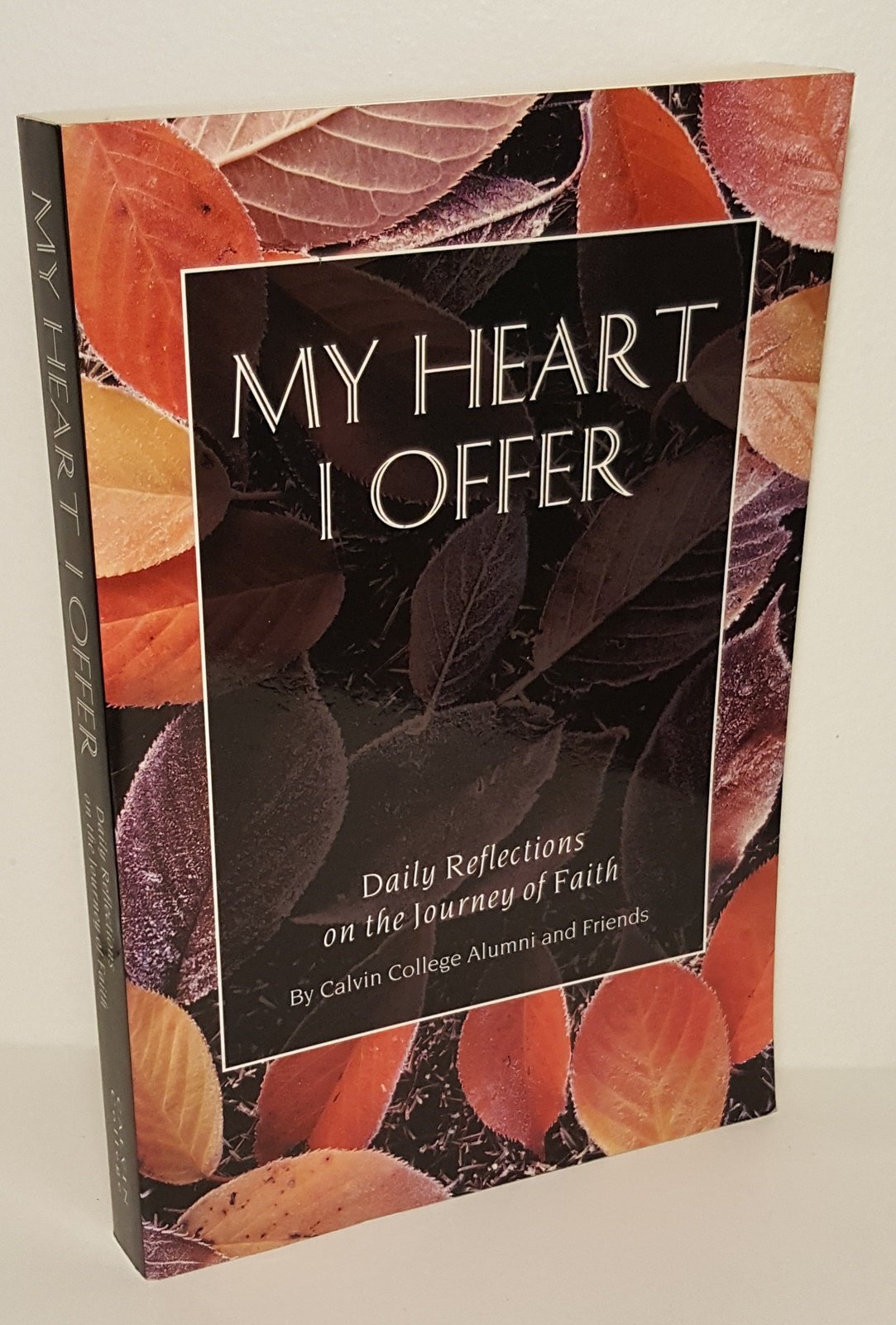 My Heart I Offer : Daily Reflections on the Journey of Faith Books