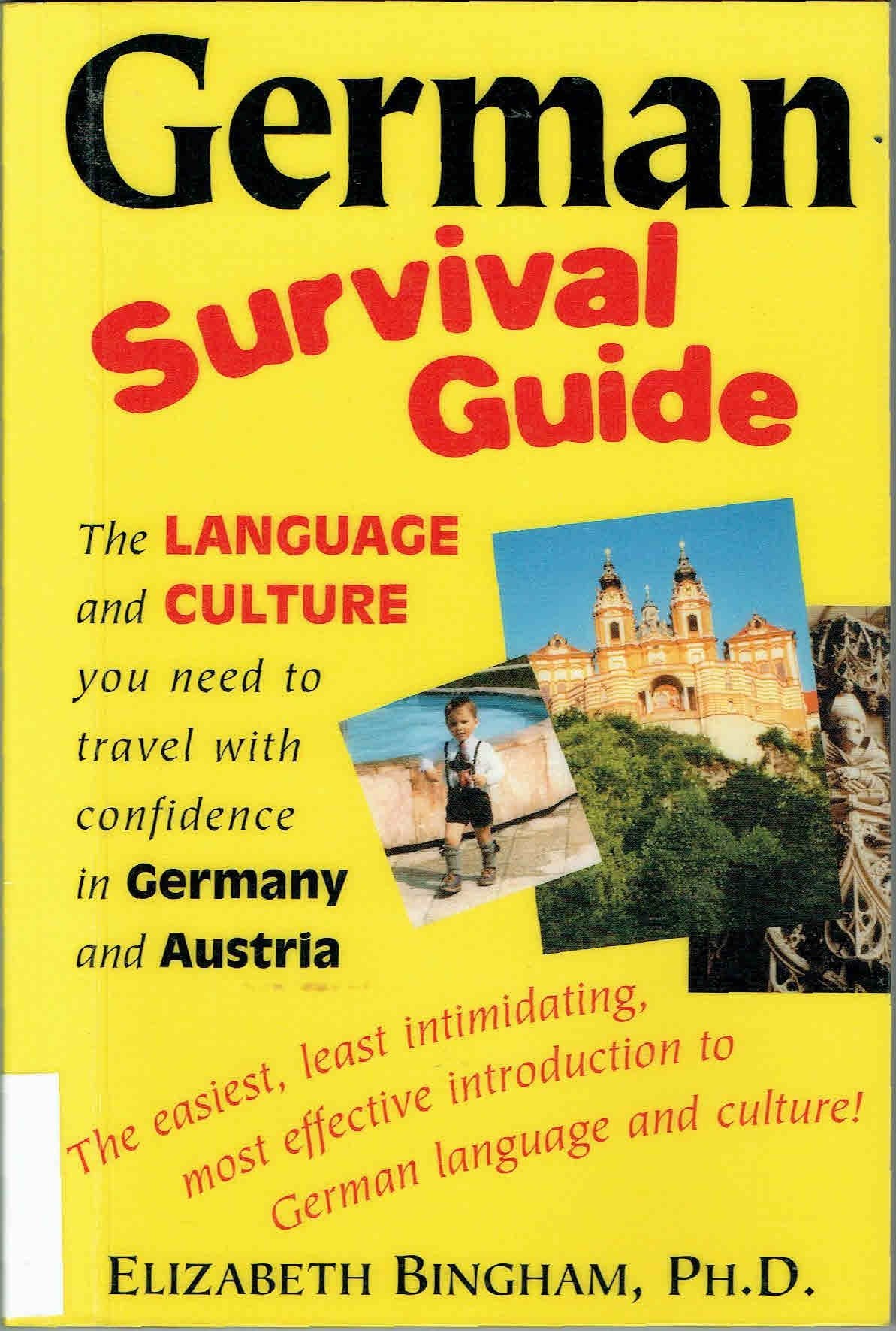 German Survival Guide: The Language and Culture You Need to Travel With Confidence in Germany and Austria Foreign Languages ​​& Dictionaries