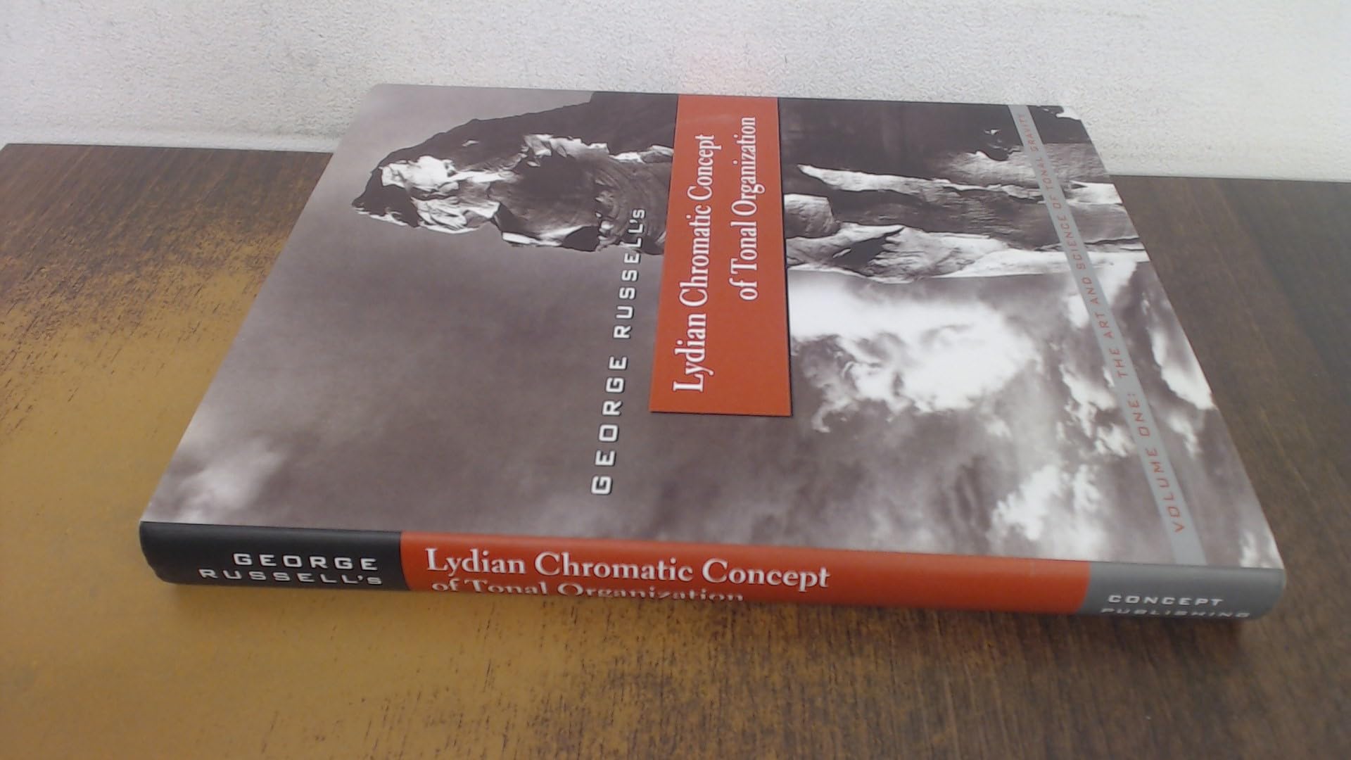 The Lydian Chromatic Concept of Tonal Organization: Volume One: The Art and Science of Tonal Gravity Books