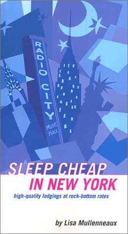 Sleep Cheap in New York: High-Quality Lodgings at Rock-Bottom Rates Leisure, Home & Garden