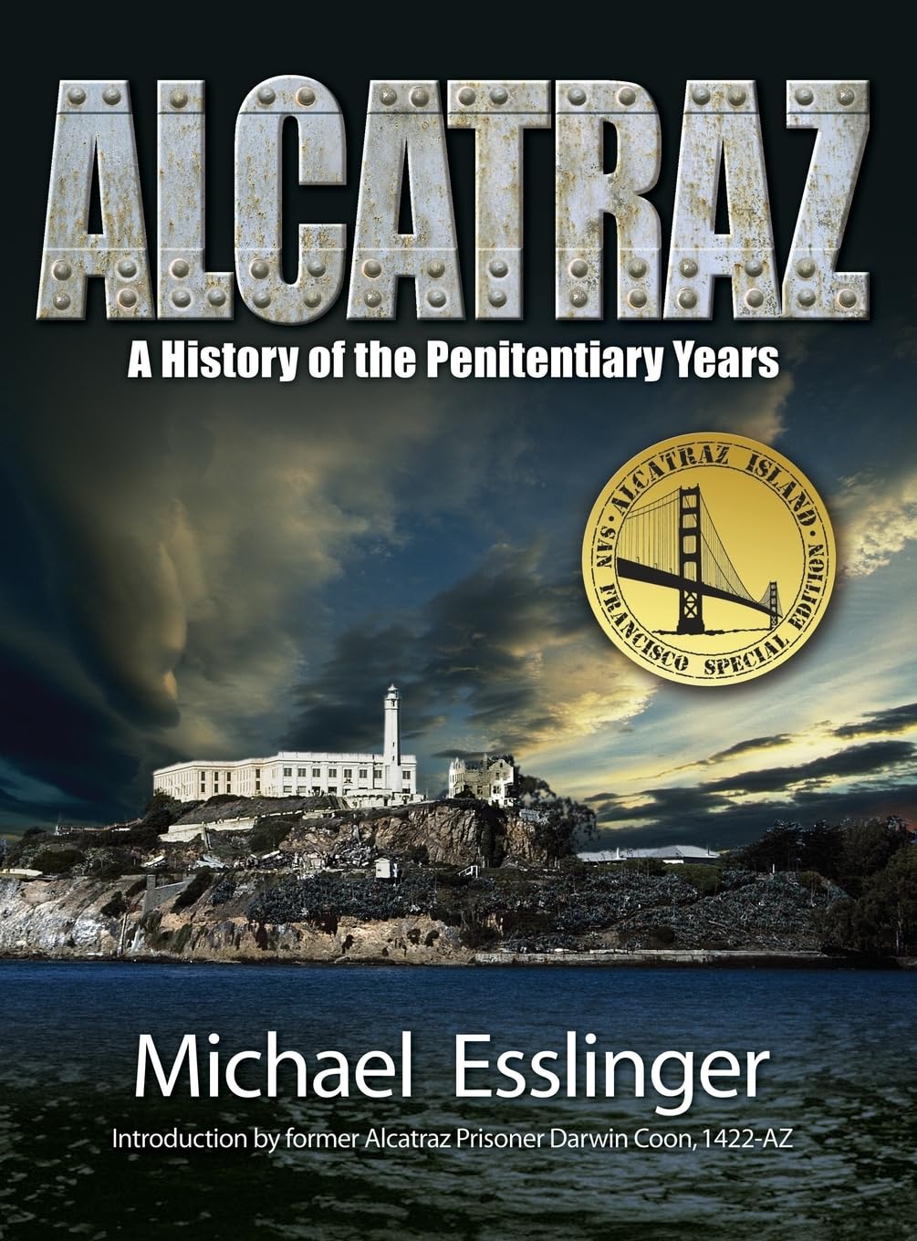 Alcatraz: A History of the Penitentiary Years book