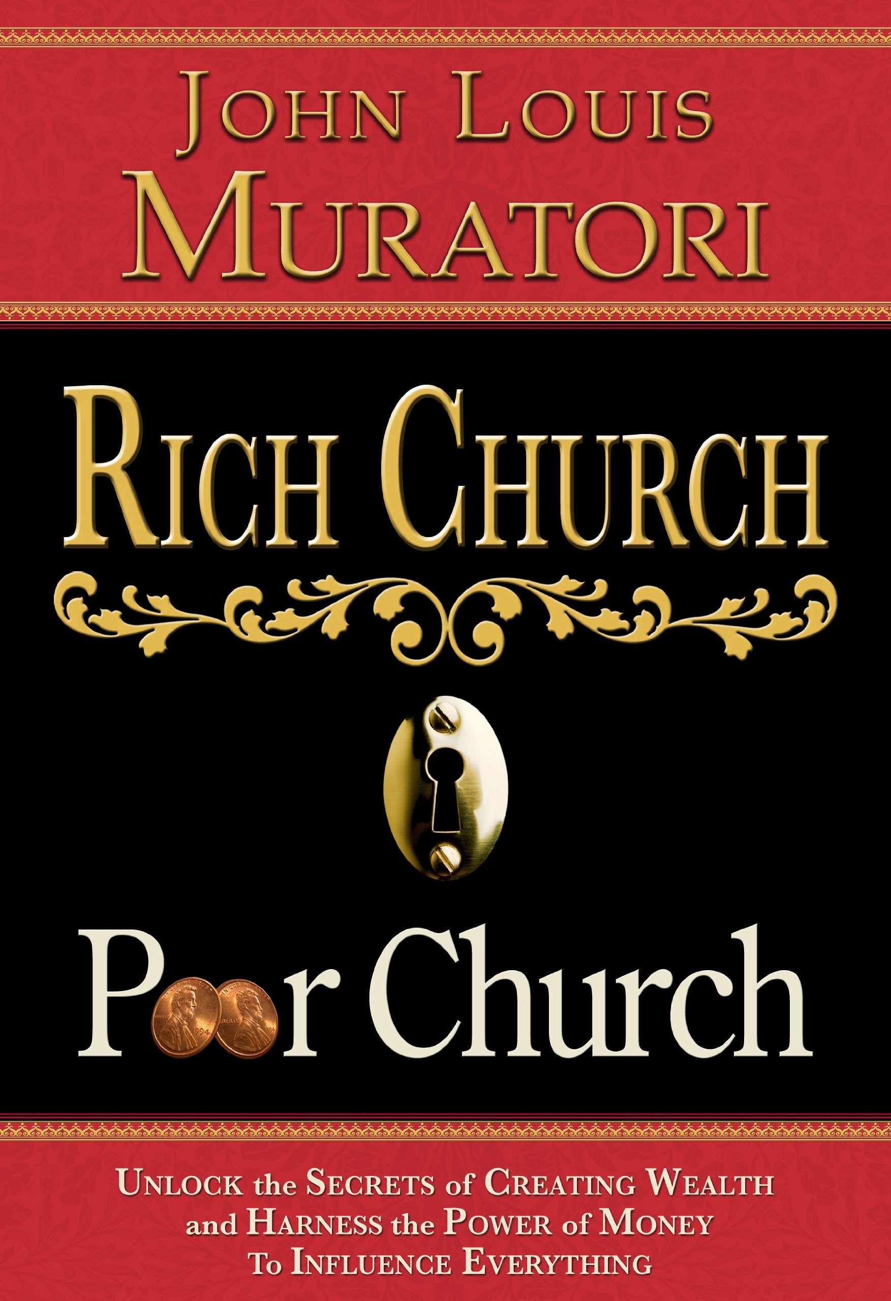 Rich Church, Poor Church: Unlock the Secrets of Creating Wealth and Harness the Power of Money to Influence Everything Business, Finance & Career