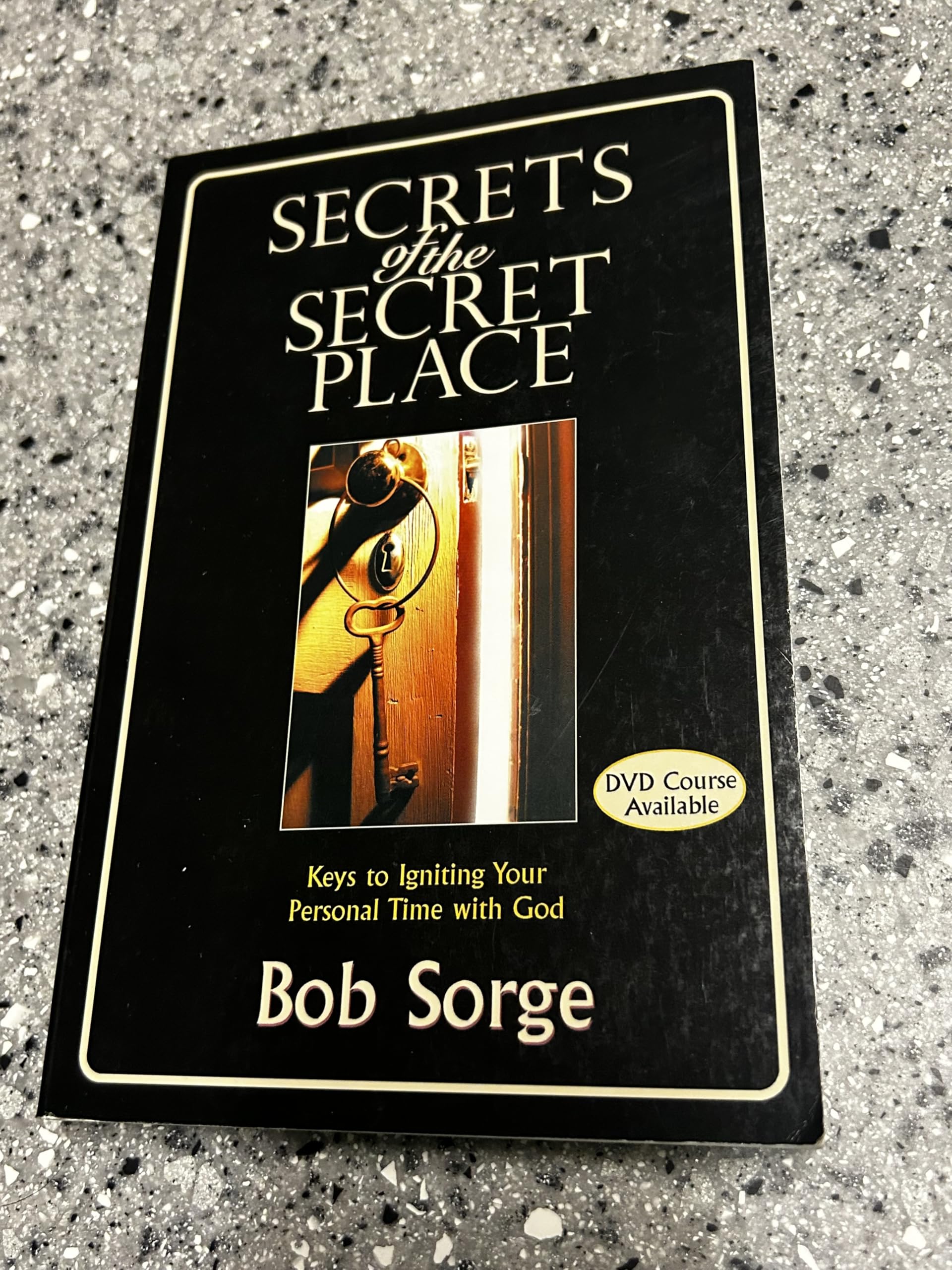 Secrets of the Secret Place: Keys to Igniting Your Personal Time with God Social Sciences
