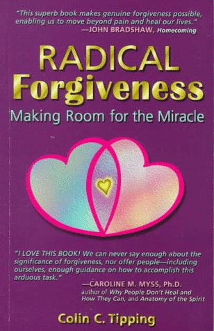 Radical Forgiveness: Making Room for the Miracle Religion & Esotericism