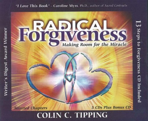 Radical Forgiveness: Making Room for the Miracle Business, Finance & Career