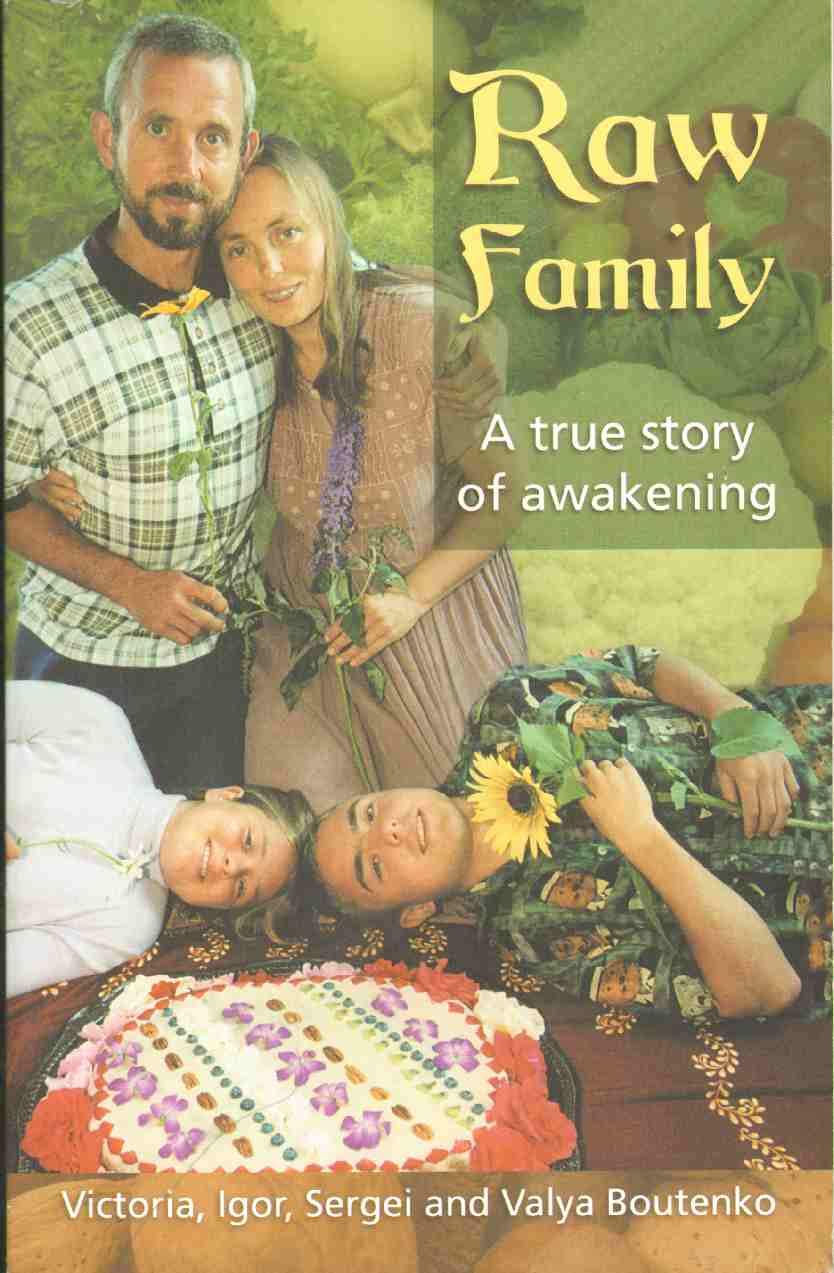 Raw Family: A True Story of Awakening Health, Nutrition & Fitness