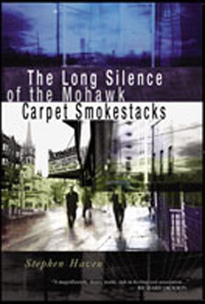 Long Silence of the Mohawk Carpet Smokestacks Poetry