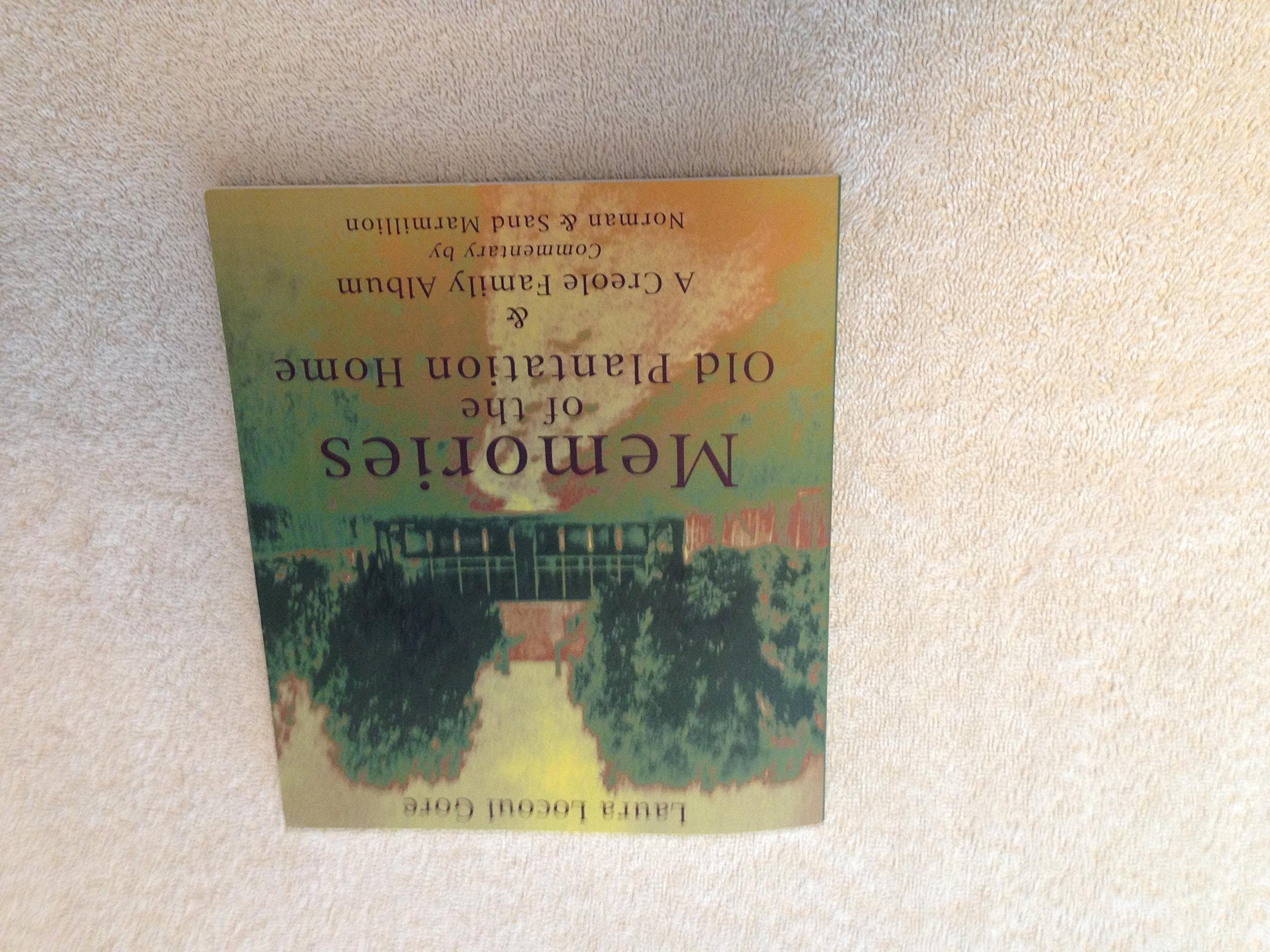 Memories of the Old Plantation Home: A Creole Family Album Books