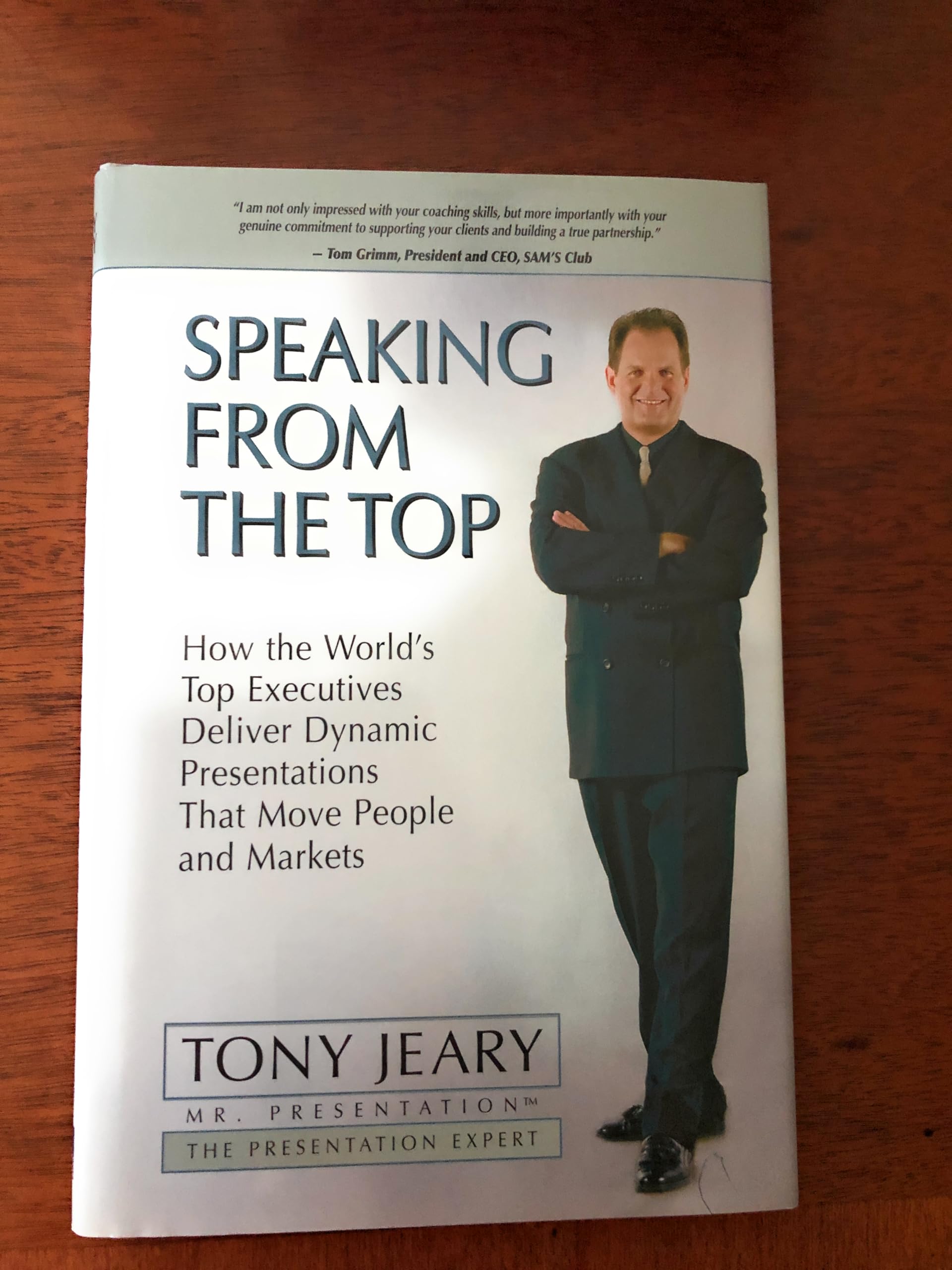 Speaking from the Top: How the World's Top Executives Deliver Dynamic Presentations That Move People and Markets Books